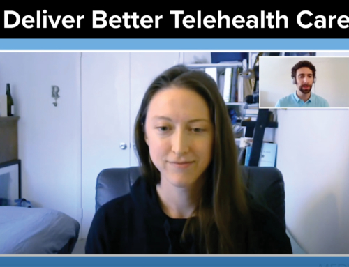 3 Tips for Delivering Better Care with Telehealth